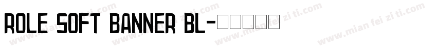 Role Soft Banner Bl字体转换